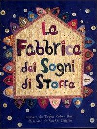 La fabbrica dei sogni di stoffa - Tanya Robyn Batt,Rachel Griffin - copertina