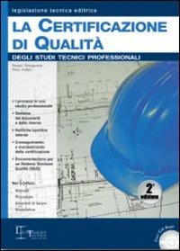 La certificazione di qualità degli studi tecnici professionali. Con CD-ROM - Rinaldo Pietrogrande,Paolo Ruffatti - copertina