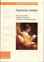 Quaranta letture. Percorsi critici nella letteratura italiana contemporanea