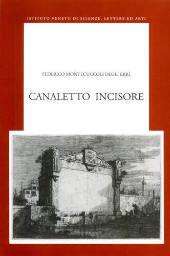 Canaletto incisore - Federico Montecuccoli degli Erri - copertina