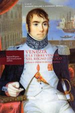 Venezia e le terre venete nel Regno italico. Cultura e riforme in età napoleonica