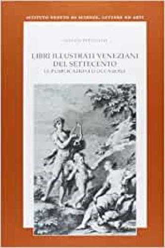 Libri illustrati veneziani del Settecento. Le pubblicazioni d'occasione - Alberta Pettoello - copertina