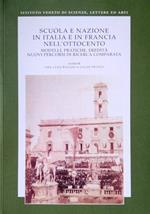 Scuola e nazione in Italia e in Francia nell'Ottocento. Modelli, pratiche, eredità. Nuovi percorsi di ricerca comparata. Ediz. italiana e francese