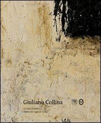 Giuliano Collina. Il corpo è sacro. Opere dal 1990 al 2009. Ediz. illustrata - Paolo Biscottini,Stefano Crespi,Rachele Ferrario - copertina