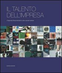 Il talento dell'impresa. L'impronta rinascimentale in dieci aziende italiane - copertina