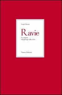 Ravie. Lo stupore dal presepe alla croce - Luigi Giavini - copertina