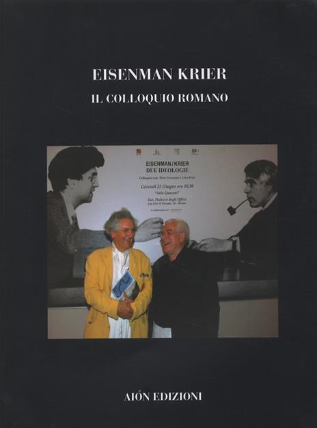 Eisenman Krier. Il colloquio romano - 3