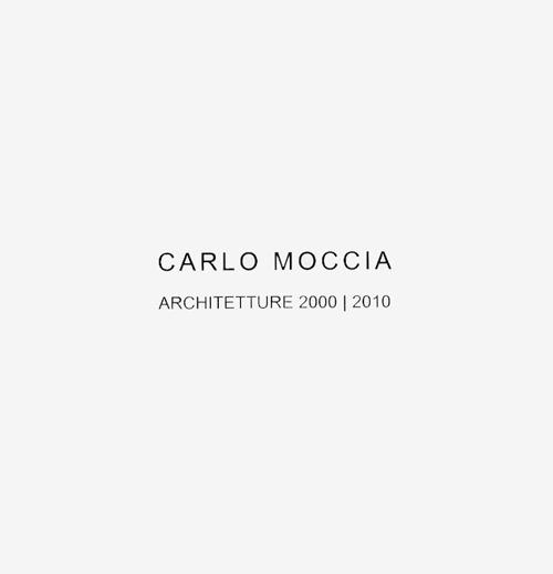 Architetture 2000-2010 - Carlo Moccia - copertina