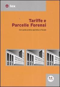 Tariffe e parcelle forensi. Con guida pratica giuridica e fiscale - copertina