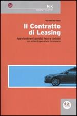 Il contratto di leasing. Approfondimenti giuridici, fiscali e contabili con schemi operativi e formulario