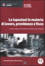 Le ispezioni in materia di lavoro, previdenza e fisco. I mezzi di tutela del lavoratore, del datore e del cittadino