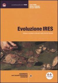 Evoluzione Ires. Riflessi contabili e tributari della riforma fiscale - Paolo Parisi,Michele Plancher,Giovanni Zamatteo - copertina