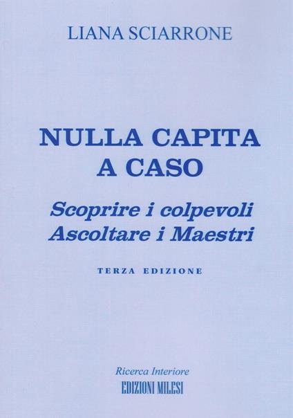 Nulla capita a caso - Liana Sciarrone - copertina