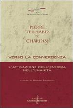 Verso la convergenza. L'attivazione dell'energia nell'umanità