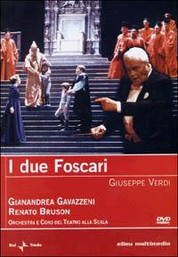 Giuseppe Verdi. I due Foscari (DVD) - DVD di Giuseppe Verdi,Gianandrea Gavazzeni,Renato Bruson