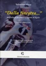 Dalla finestra... Biografia di un pluritrapiantato di fegato