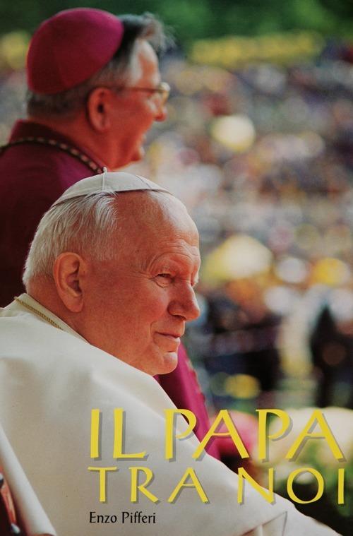 Il papa tra noi - Enzo Pifferi - copertina