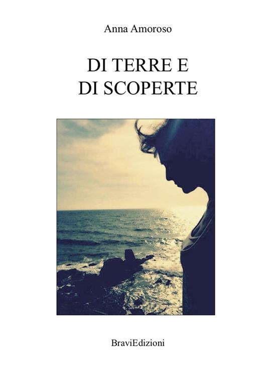 Di terre e di scoperte. Ediz. illustrata - Anna Amoroso - copertina