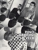 Pino Arpioni e la vela. Sessant'anni di campi-scuola al mare