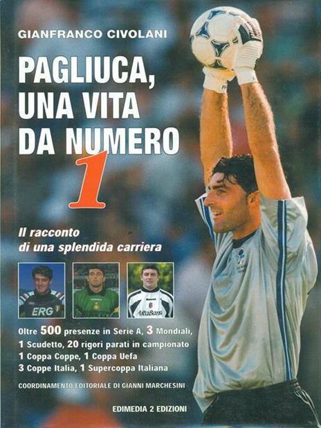 Pagliuca, una vita da numero 1 - Gianfranco Civolani - 2