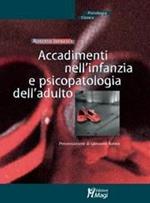 Accadimenti nell'infanzia e psicopatologia dell'adulto