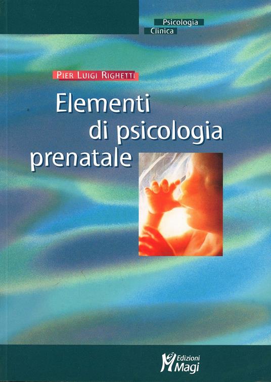 Elementi di psicologia prenatale - P. Luigi Righetti - copertina