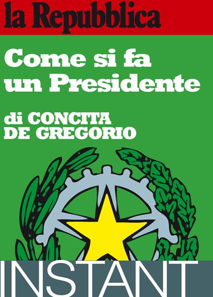 Come si fa un presidente - Concita De Gregorio - ebook