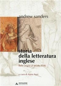 Storia della letteratura inglese. Vol. 1: Dalle origini al secolo XVIII - Andrew Sanders - copertina