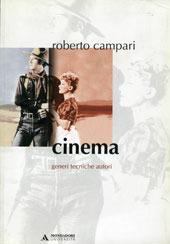 Cinema. Generi tecniche autori - Roberto Campari - copertina