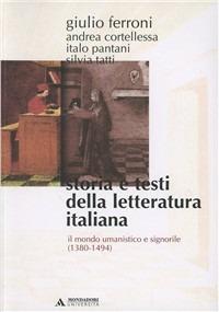 Storia e testi della letteratura italiana. Vol. 3: Il mondo umanistico e signorile (1380-1494) - Giulio Ferroni - copertina
