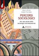 Percorsi sociologici. Per una storia della sociologia contemporanea