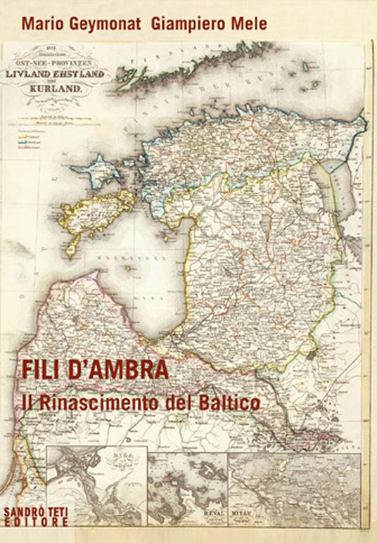 Fili d'ambra. Il Rinascimento del Baltico - Mario Geymonat,Giampiero Mele - ebook