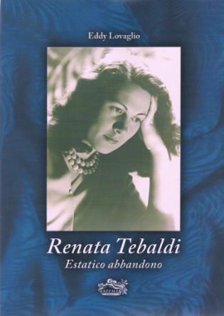 Renata Tebaldi. Estatico abbandono - Eddy Lovaglio - copertina