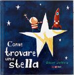 Come trovare una stella. Ediz. a colori