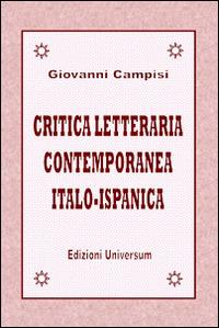 Critica letteraria contemporanea italo-ispanica - Giovanni Campisi - copertina