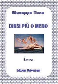 Dirsi più o meno - Giuseppe Tona - copertina