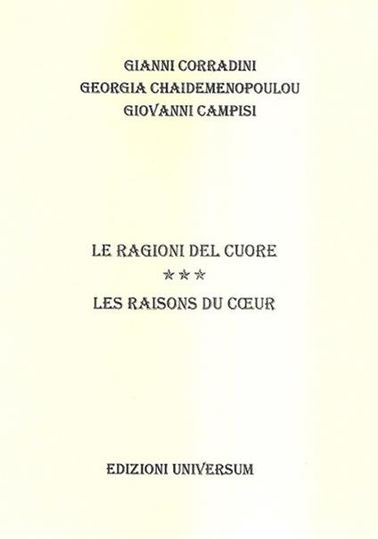 Le ragioni del cuore. Ediz. multilingue - Gianni Corradini,Georgia Chaidemenopoulou,Giovanni Campisi - copertina