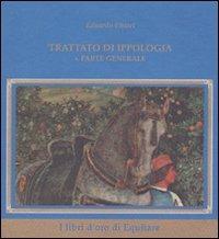 Trattato d'ippologia. Vol. 1: Parte generale - Eduardo Chiari - copertina