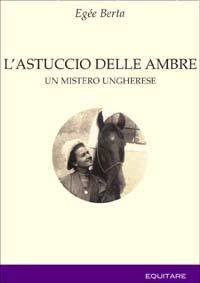 L' astuccio delle ambre. Un mistero ungherese - Egée Berta - copertina