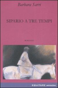 Sipario a tre tempi - Barbara Sarri - copertina