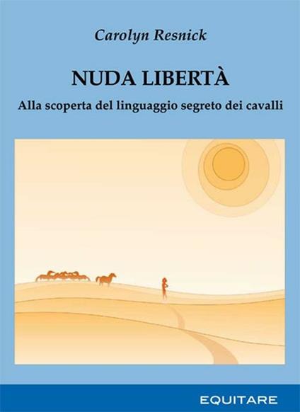 Nuda libertà - Carolyn Resnick - copertina