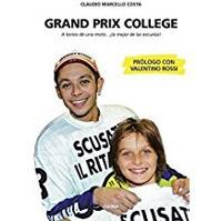 Grand prix collage. A lomos de una moto... la mejore de la escuelas! - Claudio Marcello Costa - copertina