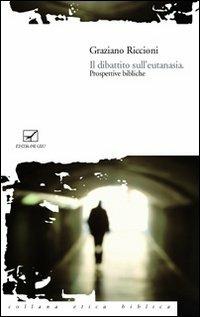 Il dibattito sull'eutanasia. Prospettive bibliche - Graziano Riccioni - copertina