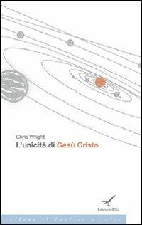 L' unicità di Gesù Cristo - Chris Wright - copertina