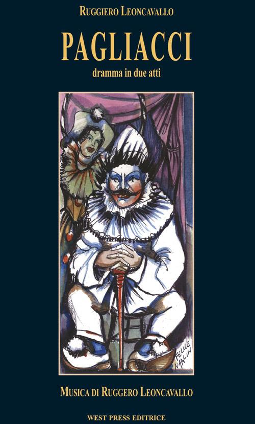 Pagliacci. Ediz. italiana, inglese, francese e tedesca - Ruggero Leoncavallo - copertina