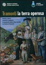 Tramonti la terra operosa. Casali, pievi, uomini e poderi. Le matrici della vita rurale in Costa d'Amalfi