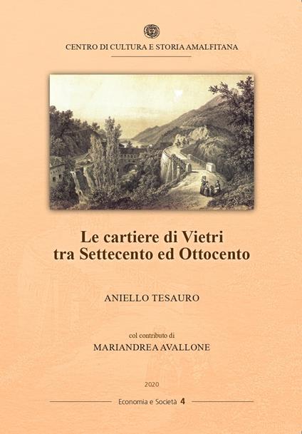 Le cartiere di Vietri tra Settecento ed Ottocento - Aniello Tesauro - copertina