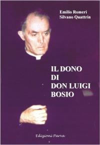 Il dono di don Luigi Bosio - Emilio Romeri,Silvano Quattrin - copertina