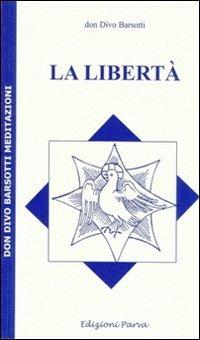 La libertà - Divo Barsotti - copertina