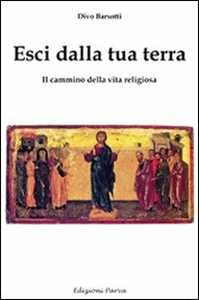 Image of Esci dalla tua terra. Il cammino della vita religiosa